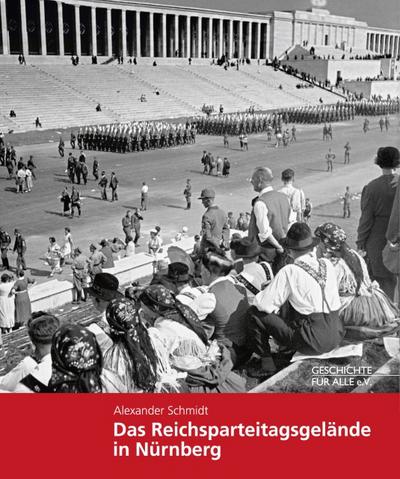 Das Reichsparteitagsgelände in Nürnberg