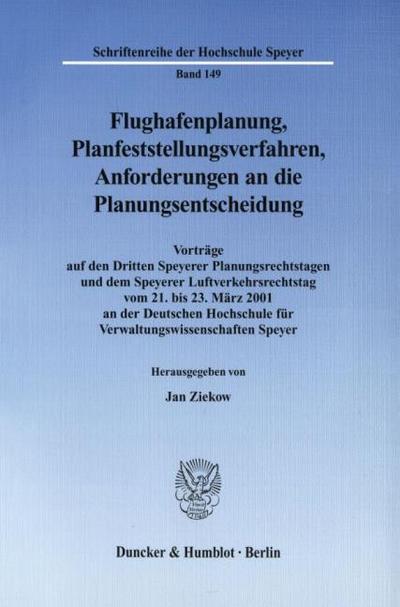 Flughafenplanung, Planfeststellungsverfahren, Anforderungen an die Planungsentscheidung.
