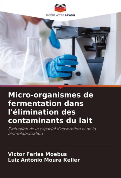 Micro-organismes de fermentation dans l’élimination des contaminants du lait