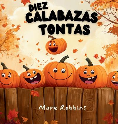 Diez Calabazas Tontas