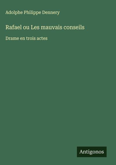 Rafael ou Les mauvais conseils