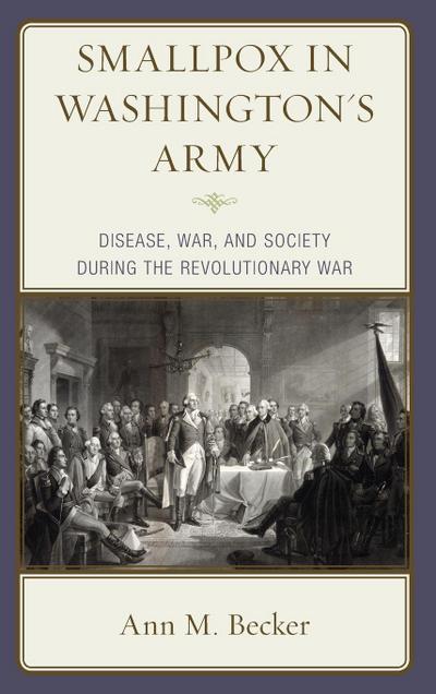 Smallpox in Washington’s Army