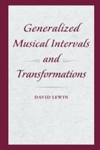 Generalized Musical Intervals and Transformations