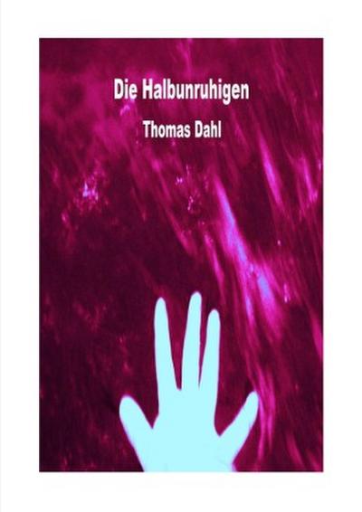 Die Halbunruhigen