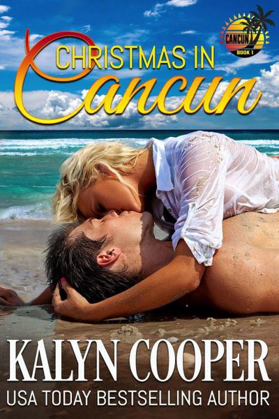 Christmas in Cancun (Cancun Series, #1)