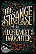 The Strange Case of the Alchemist’s Daughter