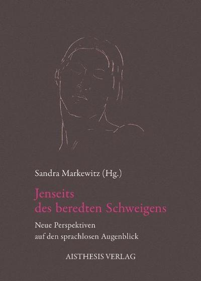 Jenseits des beredten Schweigens