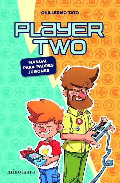 Player Two : manual para padres gamers
