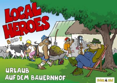 Local Heroes - Urlaub auf dem Bauernhof