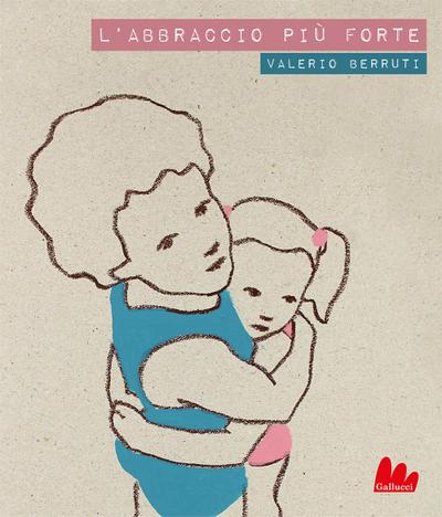 L’ abbraccio più forte. Con testo inglese a fronte
