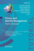 Privacy and Identity Management. Time for a Revolu