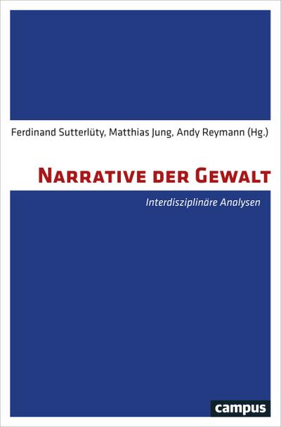 Narrative der Gewalt: Interdisziplinäre Analysen