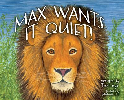 Saga, T: Max Wants It Quiet!