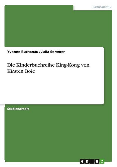 Die Kinderbuchreihe King-Kong von Kirsten Boie