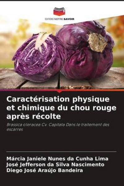Caractérisation physique et chimique du chou rouge après récolte