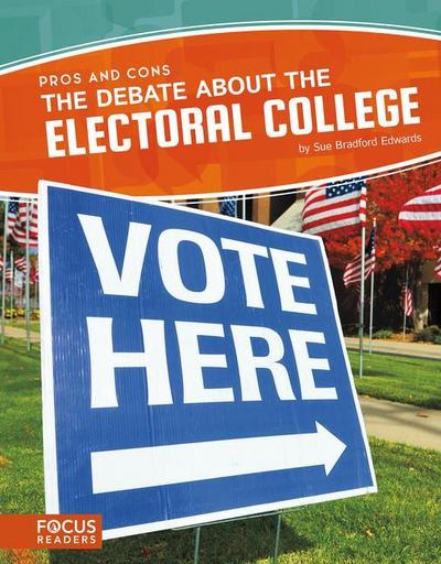 The Debate about the Electoral College