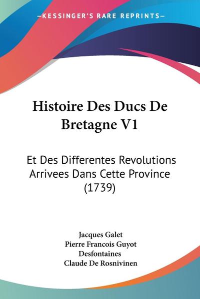 Histoire Des Ducs De Bretagne V1