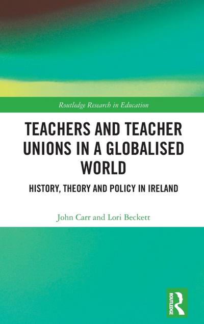 Teachers and Teacher Unions in a Globalised World