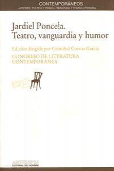 Jardiel Poncela : teatro, vanguardia y humor : actas VI Congreso de de Literatura Española Contemporánea, Universidad de Málaga, 10, 11, 12 y 13 de noviembre de 1992