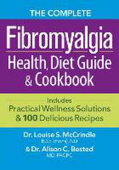 The Complete Fibromyalgia Health, Diet Guide and Cookbook
