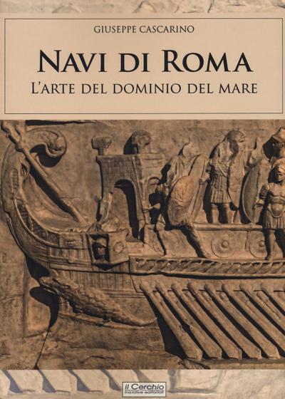 Navi di Roma. L’arte del dominio del mare