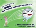 The Adventures of Gina The Pimple Headed Range Ball