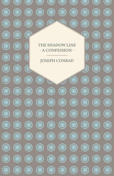 The Shadow Line - A Confession