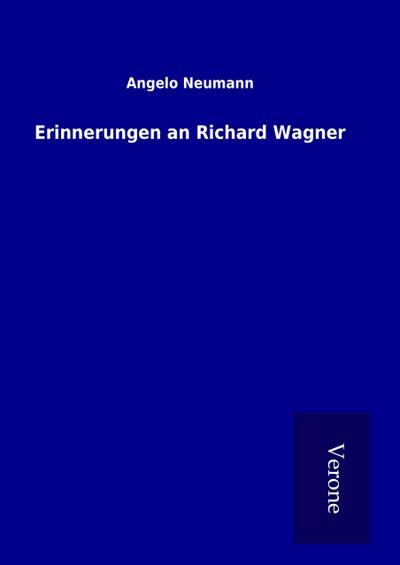 Erinnerungen an Richard Wagner
