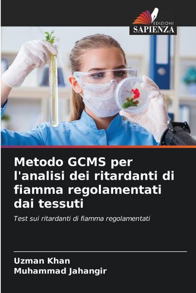 Metodo GCMS per l’analisi dei ritardanti di fiamma regolamentati dai tessuti