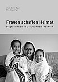 Frauen schaffen Heimat