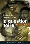 Discours de circonstance sur la question noire