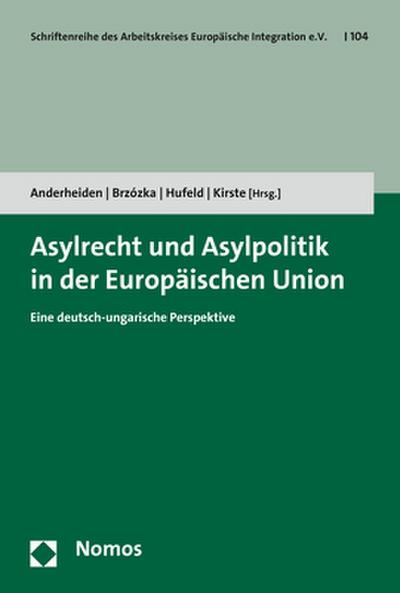 Asylrecht und Asylpolitik in der Europäischen Union