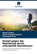 Kampf gegen die Bedrohung durch mikrobielle Resist