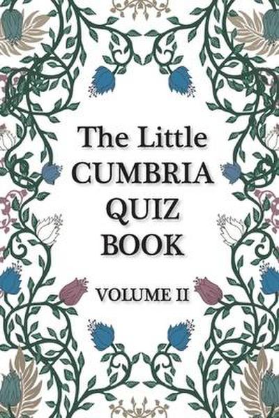 The Little Cumbria Quiz Book - VOLUME 2