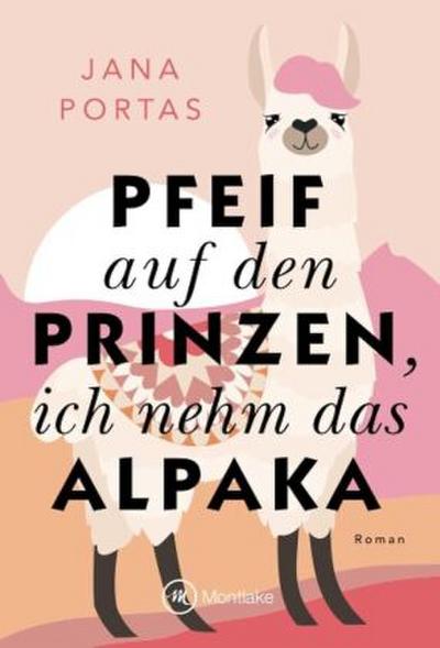 Pfeif auf den Prinzen, ich nehm das Alpaka