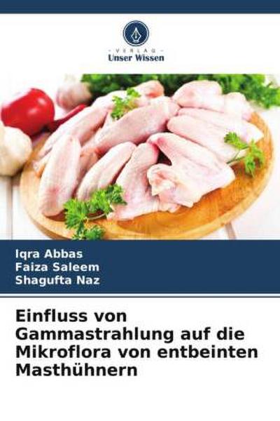 Einfluss von Gammastrahlung auf die Mikroflora von entbeinten Masthühnern