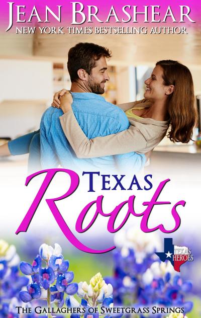 Texas Roots: The Gallaghers of Sweetgrass Springs Book 1 (Texas Heroes, #7)