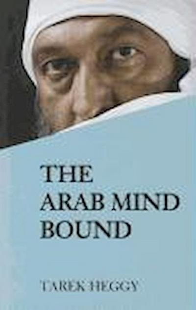 Heggy, T: Arab Mind Bound
