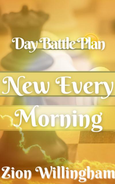 New Every Morning (Battle Plan Series)