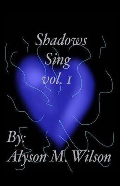 Shadows Sing vol.1