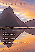 The Practice of Philosophy in Plato and Plotinus