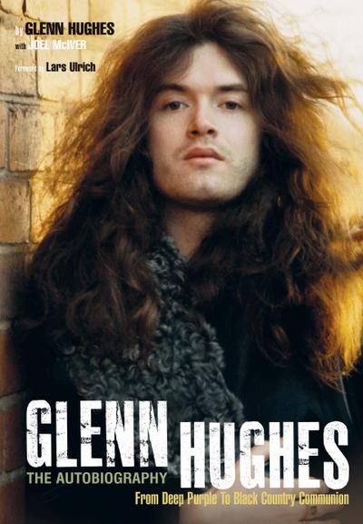 Glenn Hughes: The Autobiography