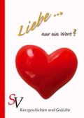 Liebe ... Nur ein Wort?