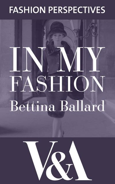 In My Fashion: The Autobiography of Bettina Ballard, Fashion Editor of Vogue