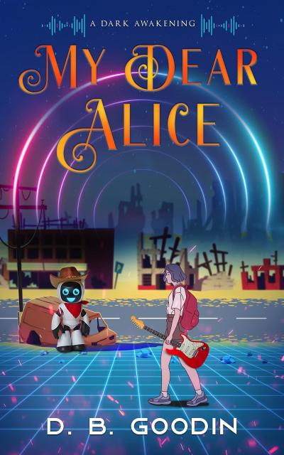 My Dear Alice (Cyber Overture, #5.5)