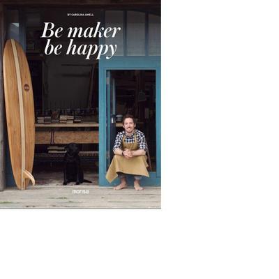 Be Makers, Be Happy