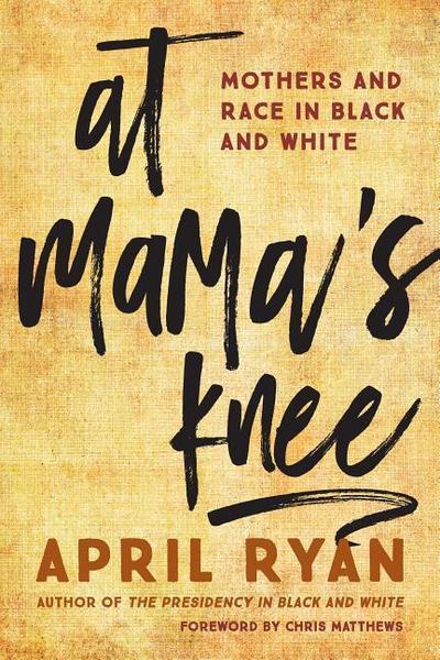 At Mama’s Knee: Mothers and Race in Black and White