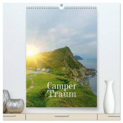 Camper Traum (hochwertiger Premium Wandkalender 2026 DIN A2 hoch), Kunstdruck in Hochglanz