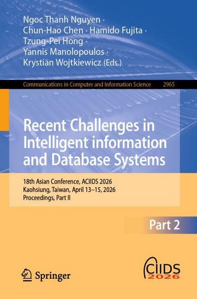Recent Challenges in Intelligent Information and Database Systems