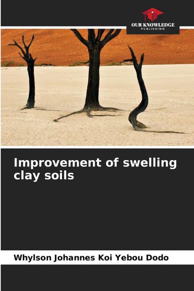 Improvement of swelling clay soils